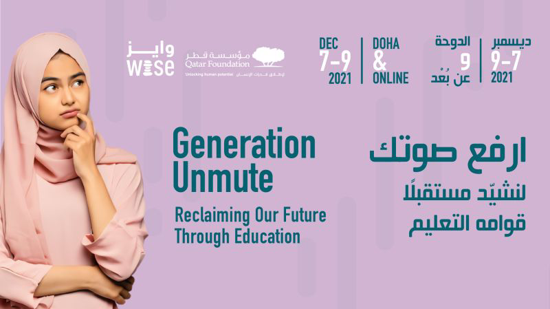 The official banner of wise 2021 with the theme 'Generation Unmute: Reclaiming Our Future Through Education' and the dates of the summit in English and Arabic